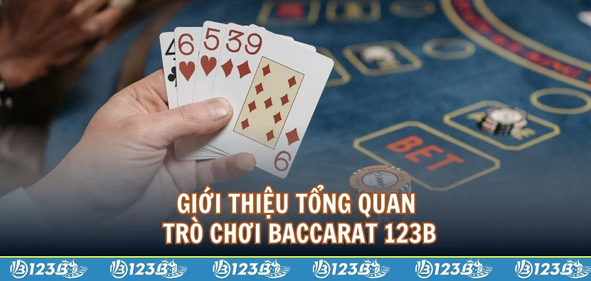 Giới thiệu Game Baccarat 123b