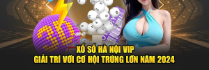 Ưu việt khi tham gia xổ số hà nội vip