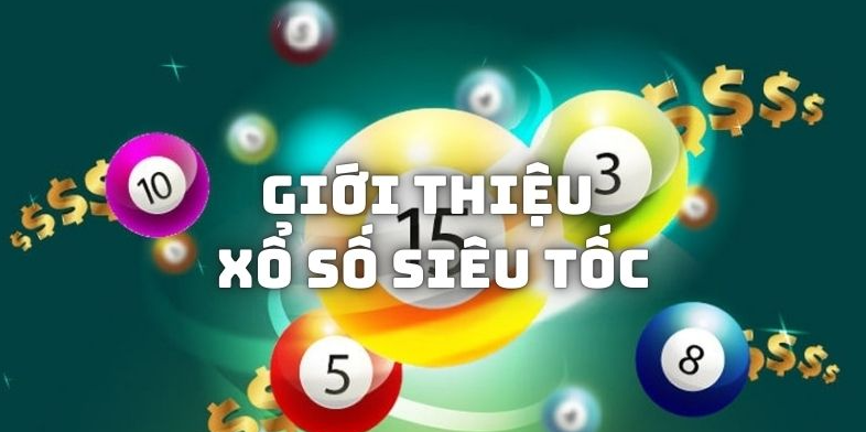 Xổ số siêu tốc 5 phút là gì?